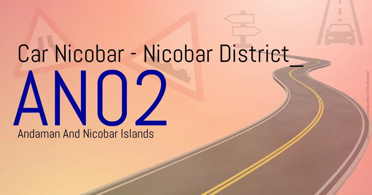 AN02 || Car Nicobar - Nicobar District