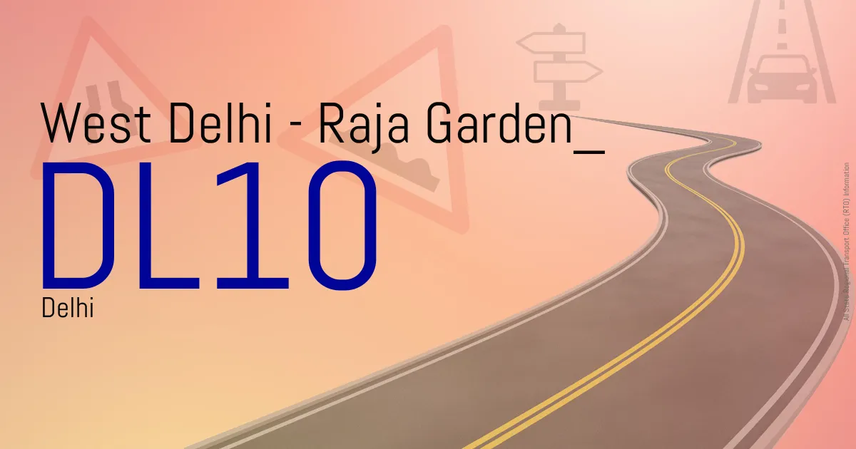 DL10 || West Delhi - Raja Garden