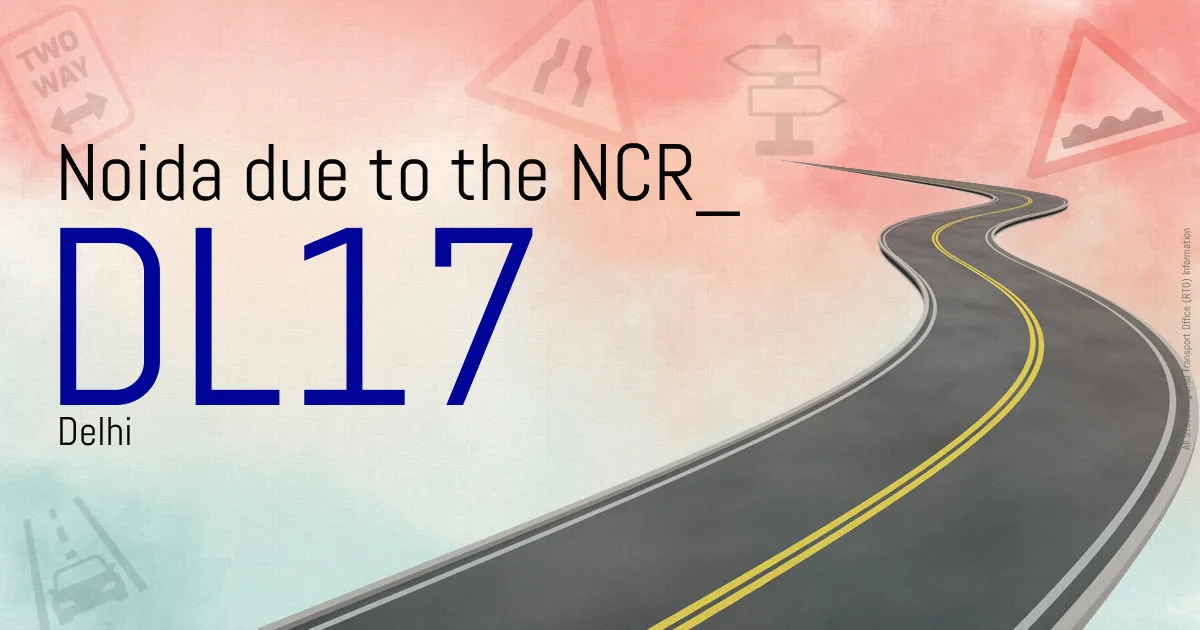 DL17 || Noida due to the NCR