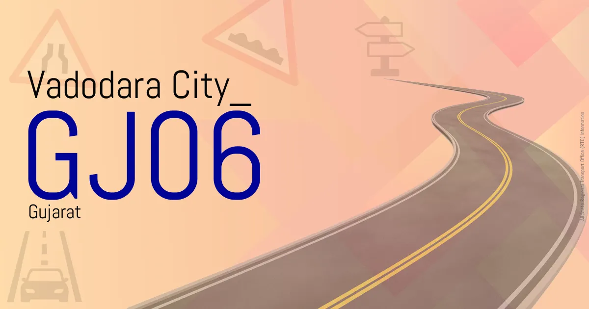 GJ06 || Vadodara City
