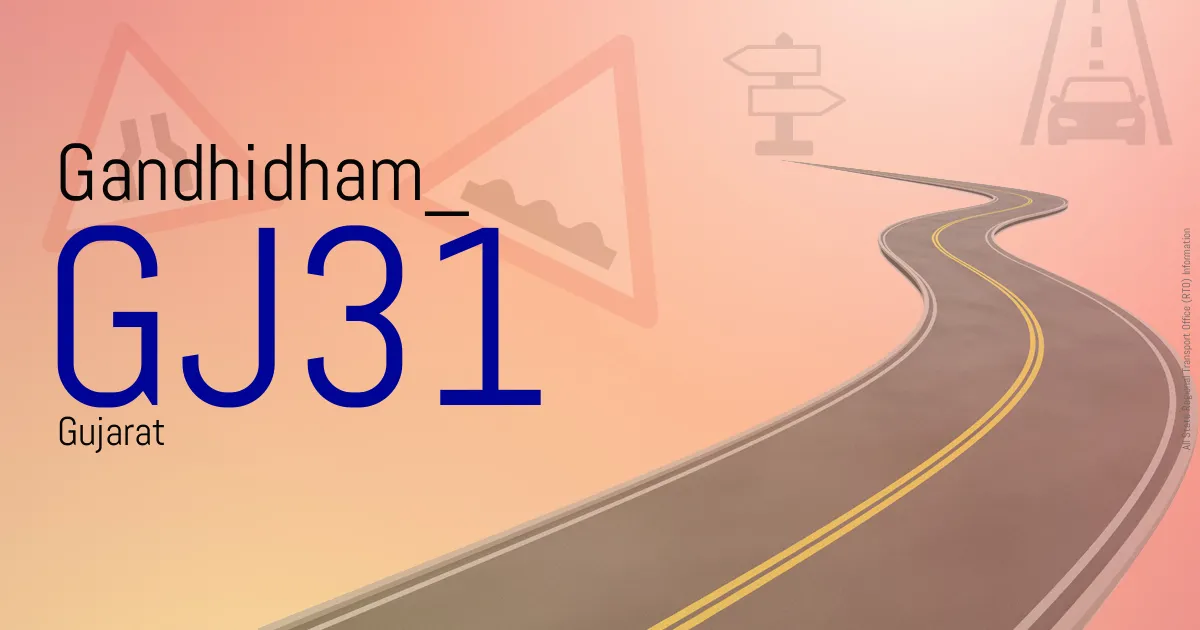 GJ31 || Gandhidham