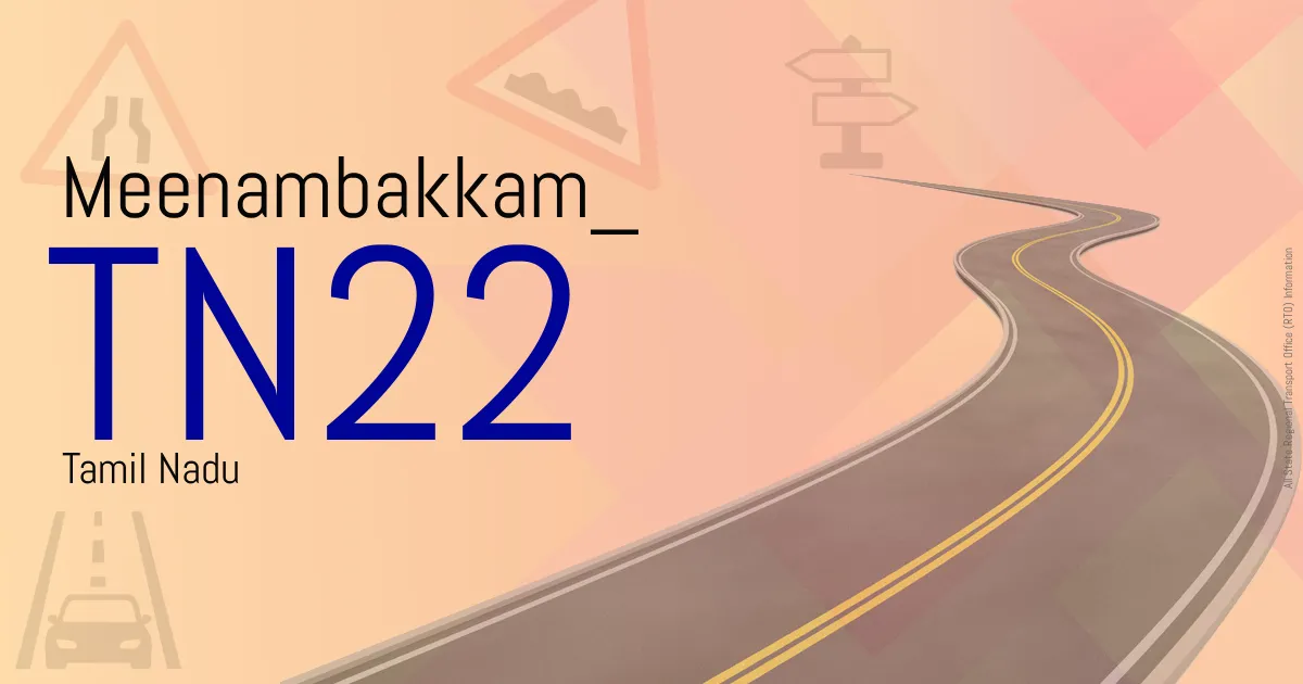 TN22 || Meenambakkam