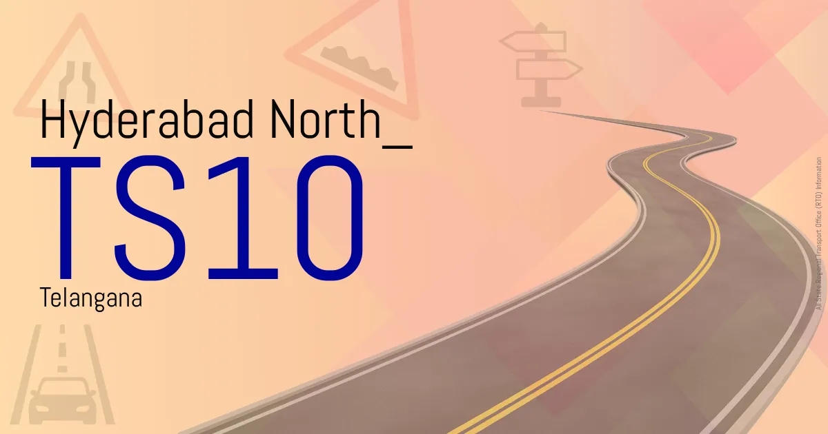 TS10 || Hyderabad North