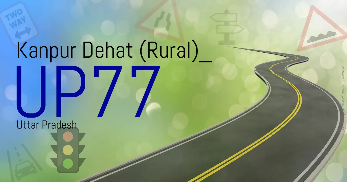 UP77 || Kanpur Dehat (Rural)